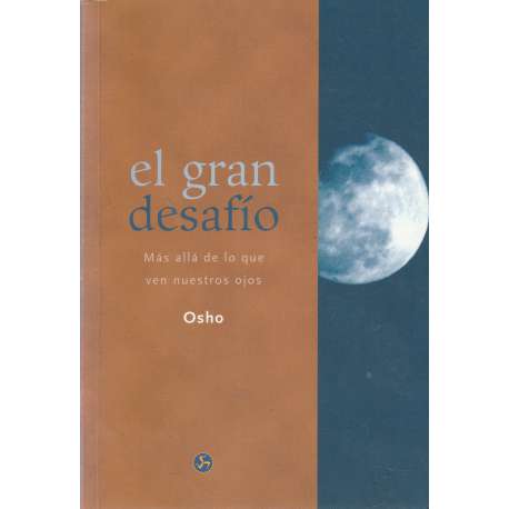 El gran desafío. Más allá de lo que ven nuestros ojos