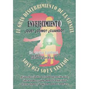 El gran descubrimiento de la ciencia. Envejecimiento ¿Qué? ¿Cómo? ¿Cuándo?