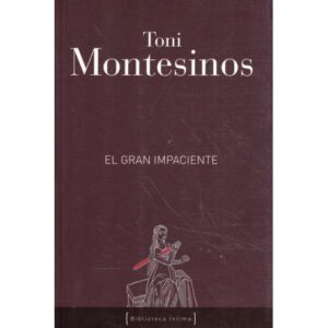 El gran impaciente