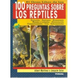 El gran libro de las 100 preguntas sobre los reptiles