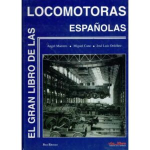 El gran libro de las locomotoras españolas