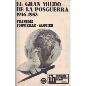 El gran miedo de la posguerra 1946-1953