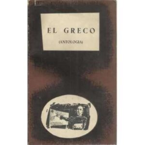 El Greco (Antología de textos en torno a su vida y obra)