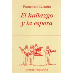 El hallazgo y la espera
