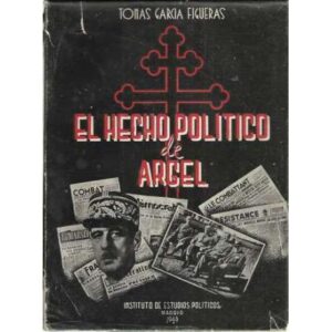 El hecho político de Argel (1939-1944)