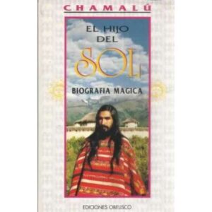 El hijo del sol. Biografía mágica