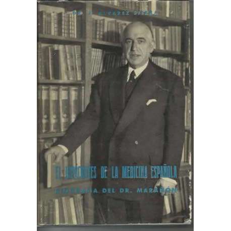El Hipócrates de la medicina española. Biografía del Dr. Marañón