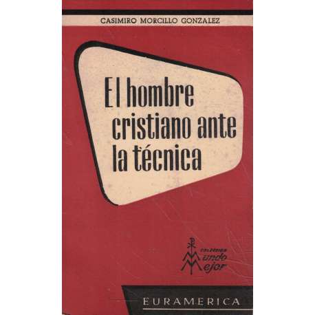 El hombre cristiano ante la técnica