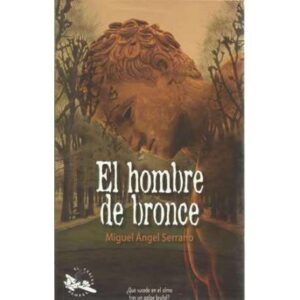 El hombre de bronce. ¿Qué sucede en el alma tras un golpe brutal?