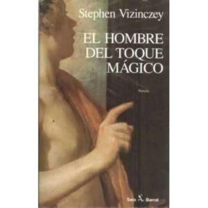 EL HOMBRE DEL TOQUE MÁGICO. Novela