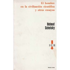 El hombre en la civilización científica y otros ensayos