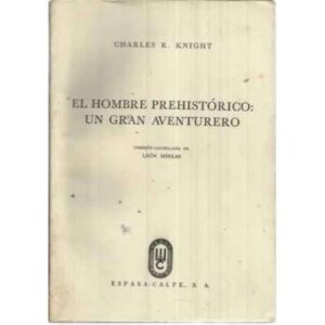 EL HOMBRE PREHISTÓRICO: UN GRAN AVENTURERO