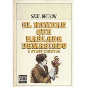 El hombre que hablaba demasiado y otros cuentos