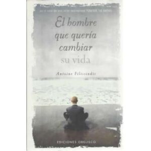 El hombre que quería cambiar su vida