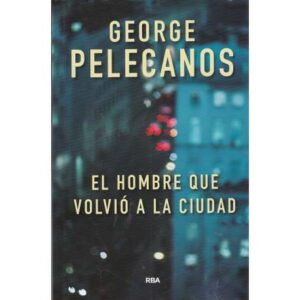 El hombre que volvió a la ciudad