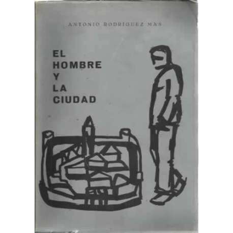 EL HOMBRE Y LA CIUDAD (Principios de derecho urbanístico español)