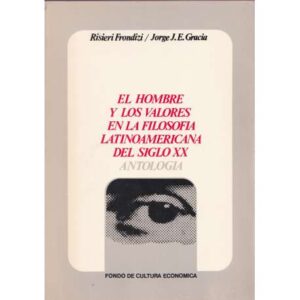 El hombre y los valores en la filosofía latinoamericana del siglo XX