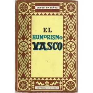 EL HUMORISMO VASCO A TRAVÉS DE LA HISTORIA (Siglo XVI hasta nuestros días)