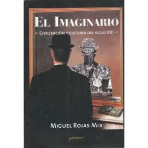 El imaginario. Civilización y cultura del siglo XXI