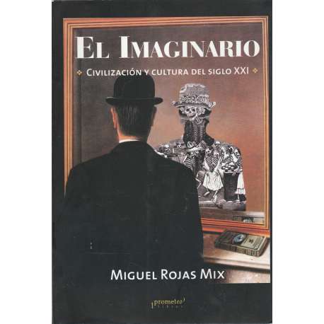 El imaginario. Civilización y cultura del siglo XXI