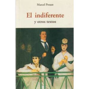 El indiferente y otros textos