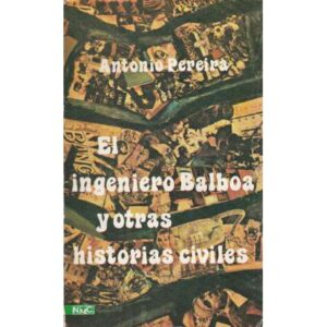 El ingeniero Balboa y otras historias civiles