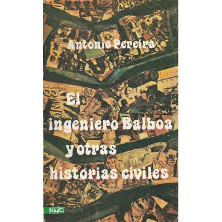 El ingeniero Balboa y otras historias civiles
