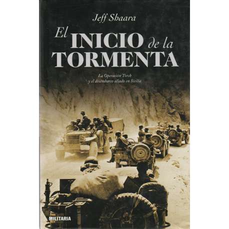 El inicio de la tormenta. La operación Troch y el desembarco aliado en Sicilia