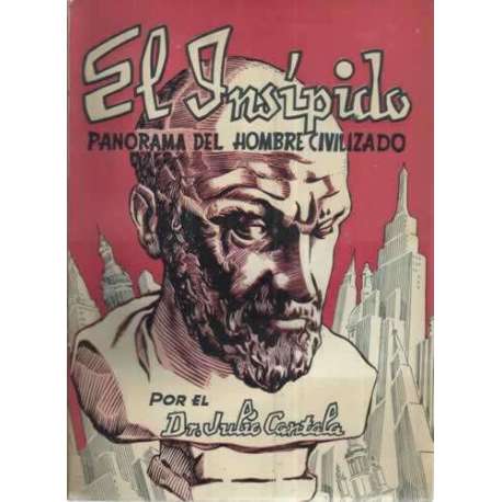 EL INSÍPIDO. Panorama del hombre civilizado