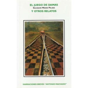 El juego de damas y otros relatos