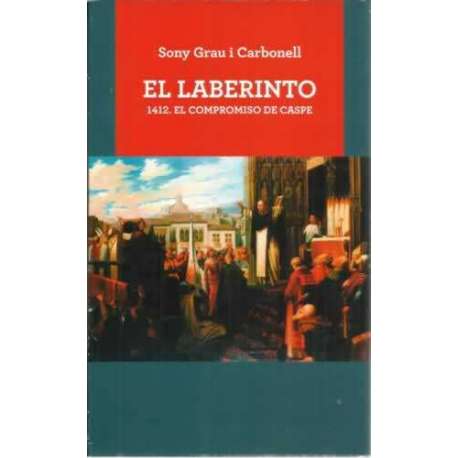 El laberinto. 1412. El compromiso de Caspe