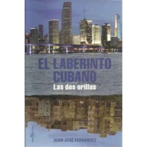 El laberinto Cubano. Las dos orillas