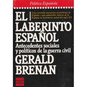 El laberinto español. Antecedentes sociales y políticos de la Guerra Civil