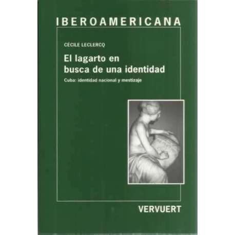 El lagarto en busca de una identidad. Cuba: identidad nacional y mestizaje