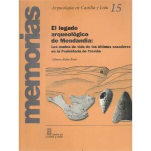 El legado arqueológico de Mendandia: Los modos de vida de los últimos ...