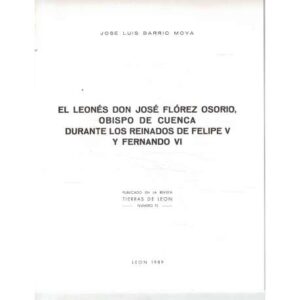 El leonés Don José Flórez Osorio, Obispo de Cuenca duranet los reinados de Felipe V y Fernando VI