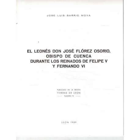 El leonés Don José Flórez Osorio, Obispo de Cuenca duranet los reinados de Felipe V y Fernando VI