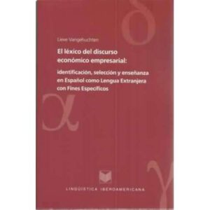 El léxico del discurso económico empresarial: identificación, selección y enseñanza en Español como Lengua Extranjera con Fines