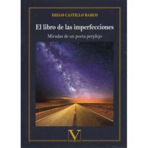 El libro de las imperfecciones. Miradas de un poeta perplejo
