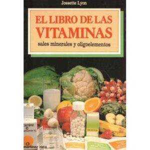 El libro de las vitaminas, sales minerales y oligoelementos