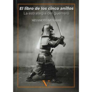 El libro de los cinco anillos. La estrategia del guerrero