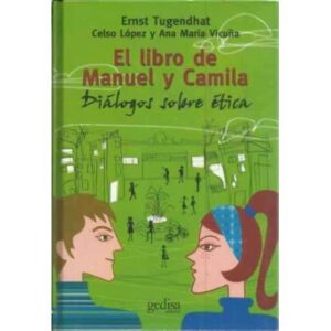 El libro de Manuel y Camila. Diálogos sobre ética