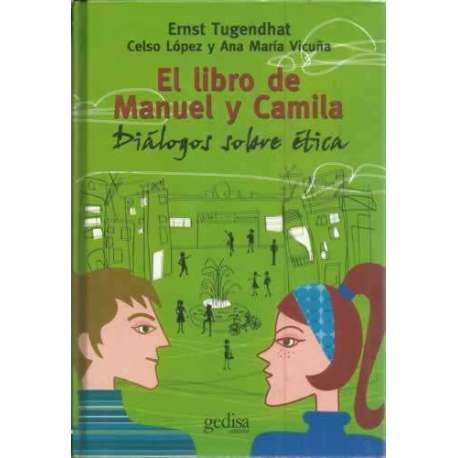 El libro de Manuel y Camila. Diálogos sobre ética