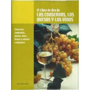 El libro de oro de conservas, los quesos y los vinos