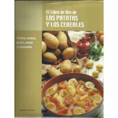 El libro de oro de las patatas y los cereales