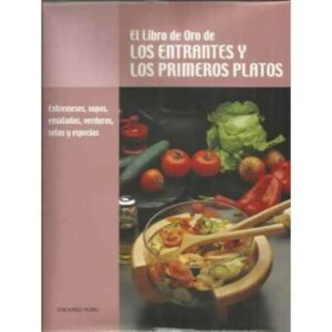 El libro de oro de los entrantes y los primeros platos