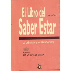 El libro del saber estar. La Urbanidad y los Usos Sociales