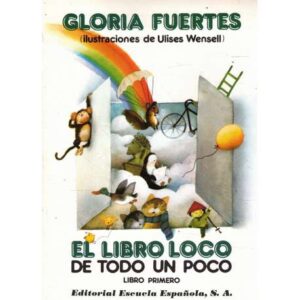 El libro loco. De todo un poco. Libro Primero