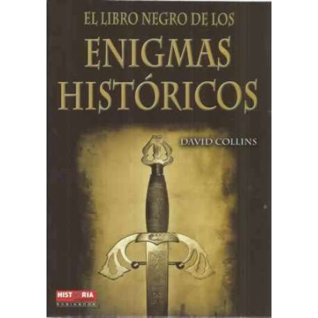El libro negro de los enigmas históricos