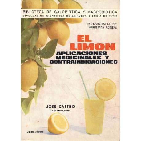 El limón. Aplicaciones medicinales y contraindicaciones